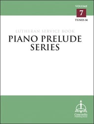 Piano Prelude Series: Lutheran Service Book, Vol. 7 piano sheet music cover Thumbnail